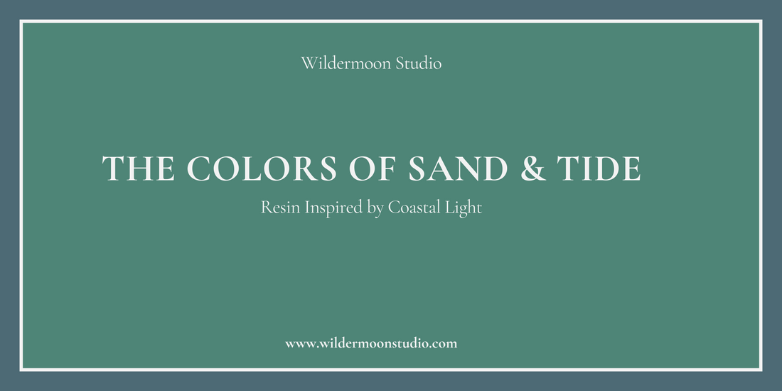 The Colors of Sand & Tide: Resin Inspired by Coastal Light