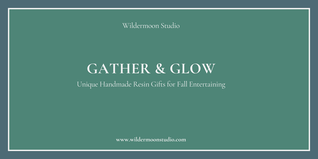 Gather & Glow: Unique Handmade Resin Gifts for Fall Entertaining